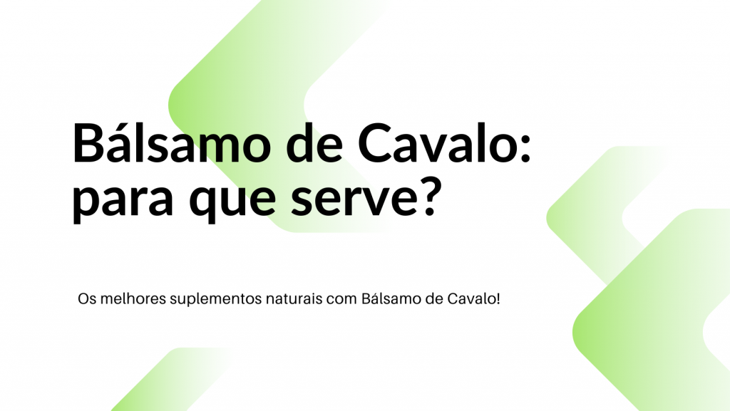 Balsamo de cavalo para que serve